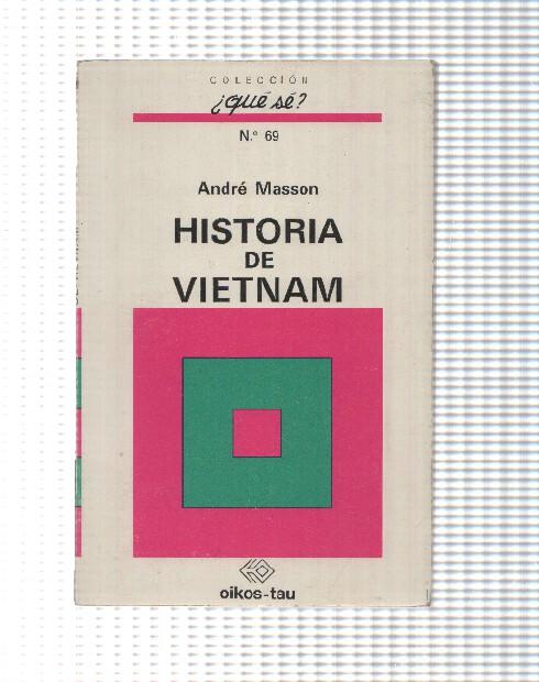 Coleccion Que se numero 069: Historia de Vietnam