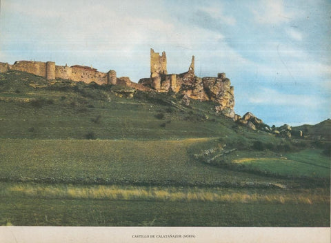 Lamina Castillos de España Edicion 1967 No.104: CASTILLO DE CALATAÑAZOR (SORIA)