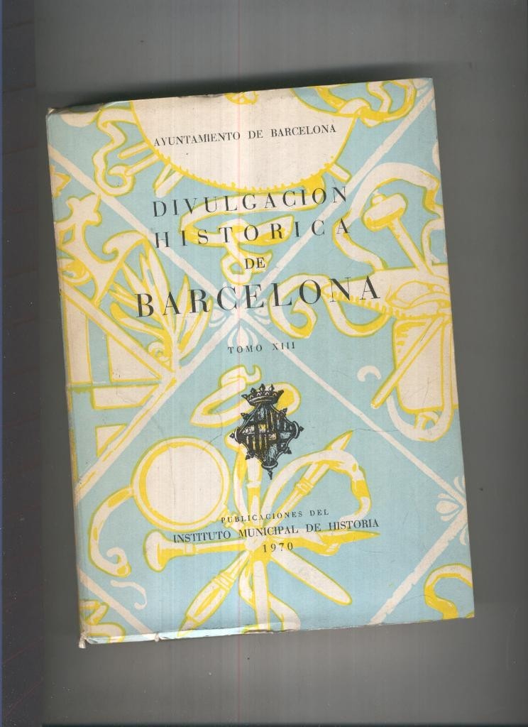 Divulgacion historica de Barcelona Tomo XIII