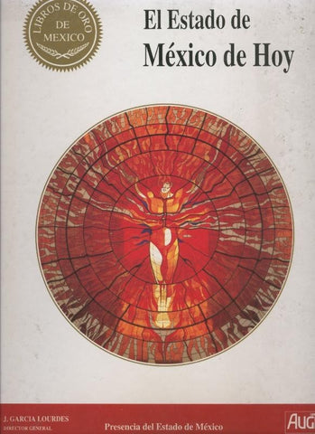 Libros de Oro de Mexico: El estado de Mexico de Hoy
