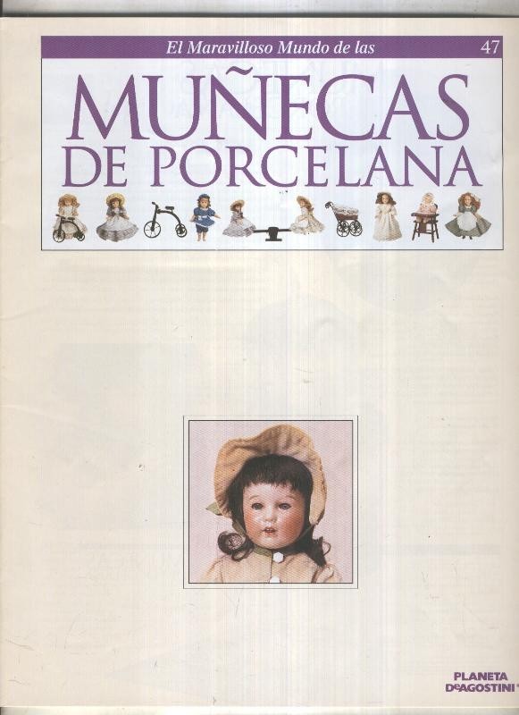 El maravilloso mundo de las muñecas de porcelana fasciculo numero 47