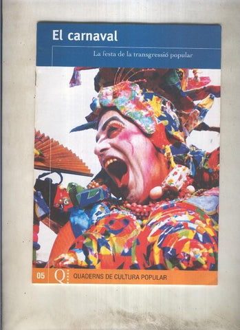 Quaderns de cultura popular numero 05: El carnaval, la festa de la transfressio popular