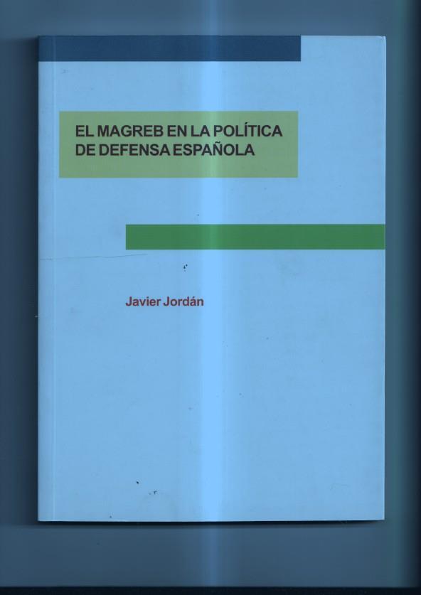 El Magreb en la politica de defensa española