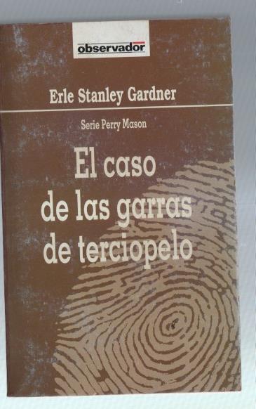 Coleccion El Observador numero 75: Perry Mason: El caso de las garras de terciopelo