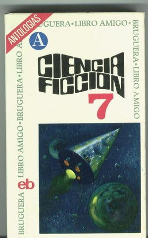 Ciencia Ficcion Seleccion numero 07, primera edicion 1973