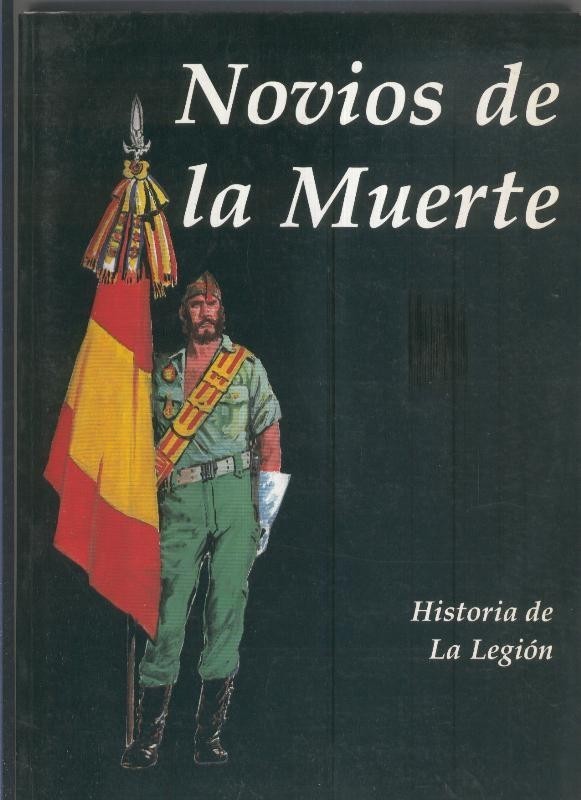 Novios de la muerte. Historia de la legion