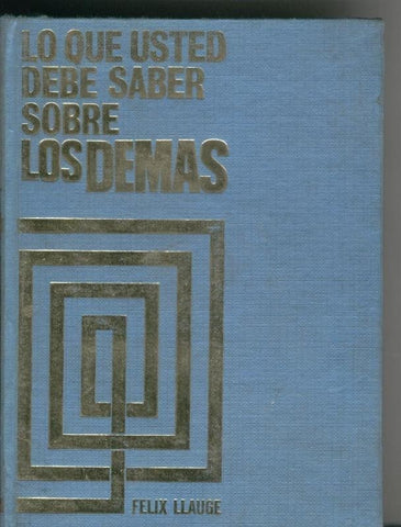 Lo que usted debe saber sobre los demas