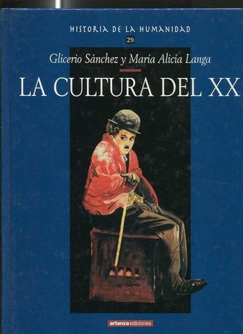 Historia de la humanidad volumen 29: La cultura del XX