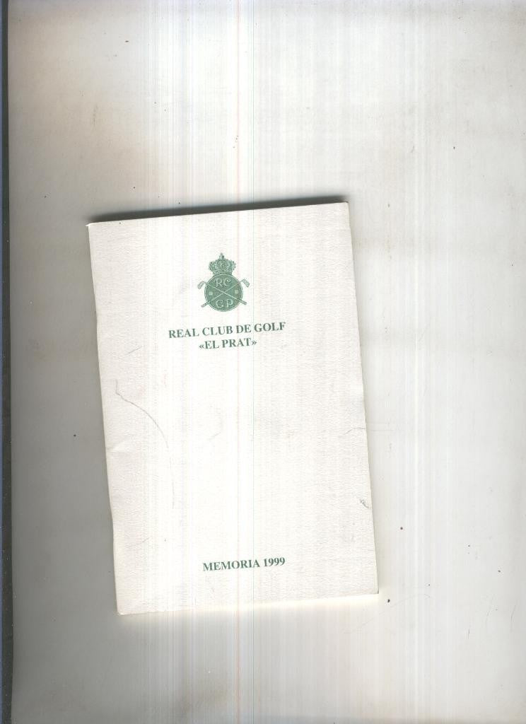 Real club de golf El Prat. Memoria 1999