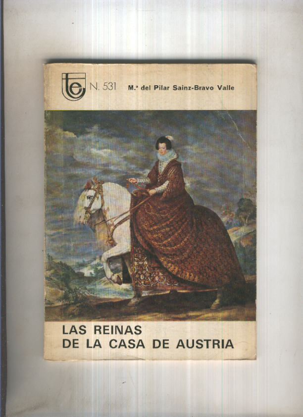 Temas Españoles nuemro 531: Las reinas de la casa de Austria