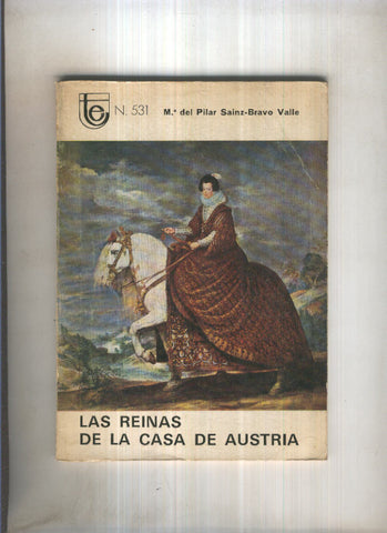 Temas Españoles nuemro 531: Las reinas de la casa de Austria