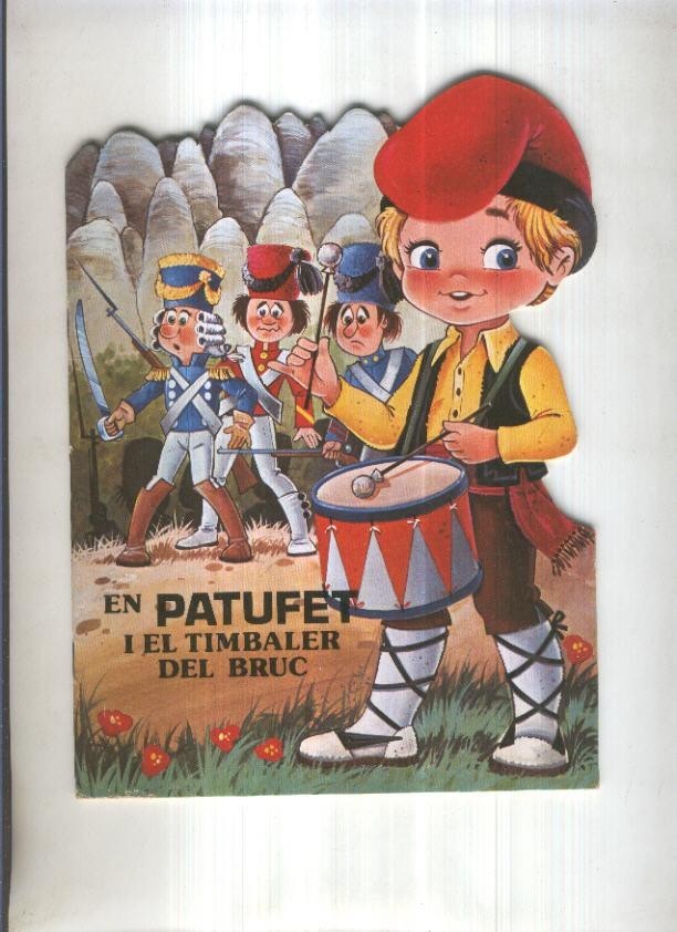 Troquelados Raylu: EN PATUFET I EL TIMBALER DEL BRUC
