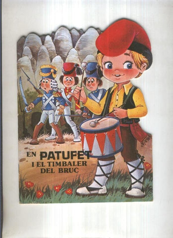 Troquelados Raylu: EN PATUFET I EL TIMBALER DEL BRUC