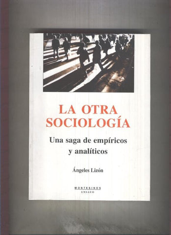 La otra sociologia, una saga de empiricos y analiticos