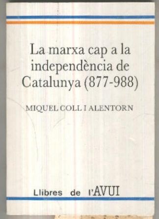 La marxa cap a la independecia de Catalunya(877-988)