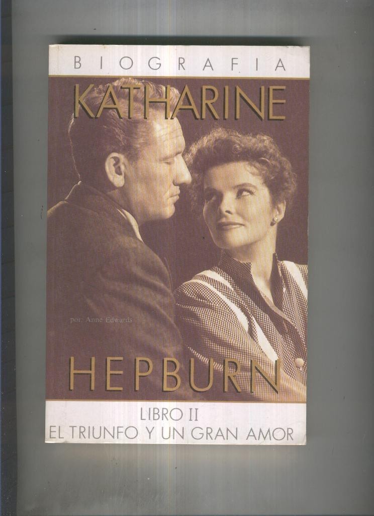 Katherine Hepburn.Libro II:El triunfo y un gran amor