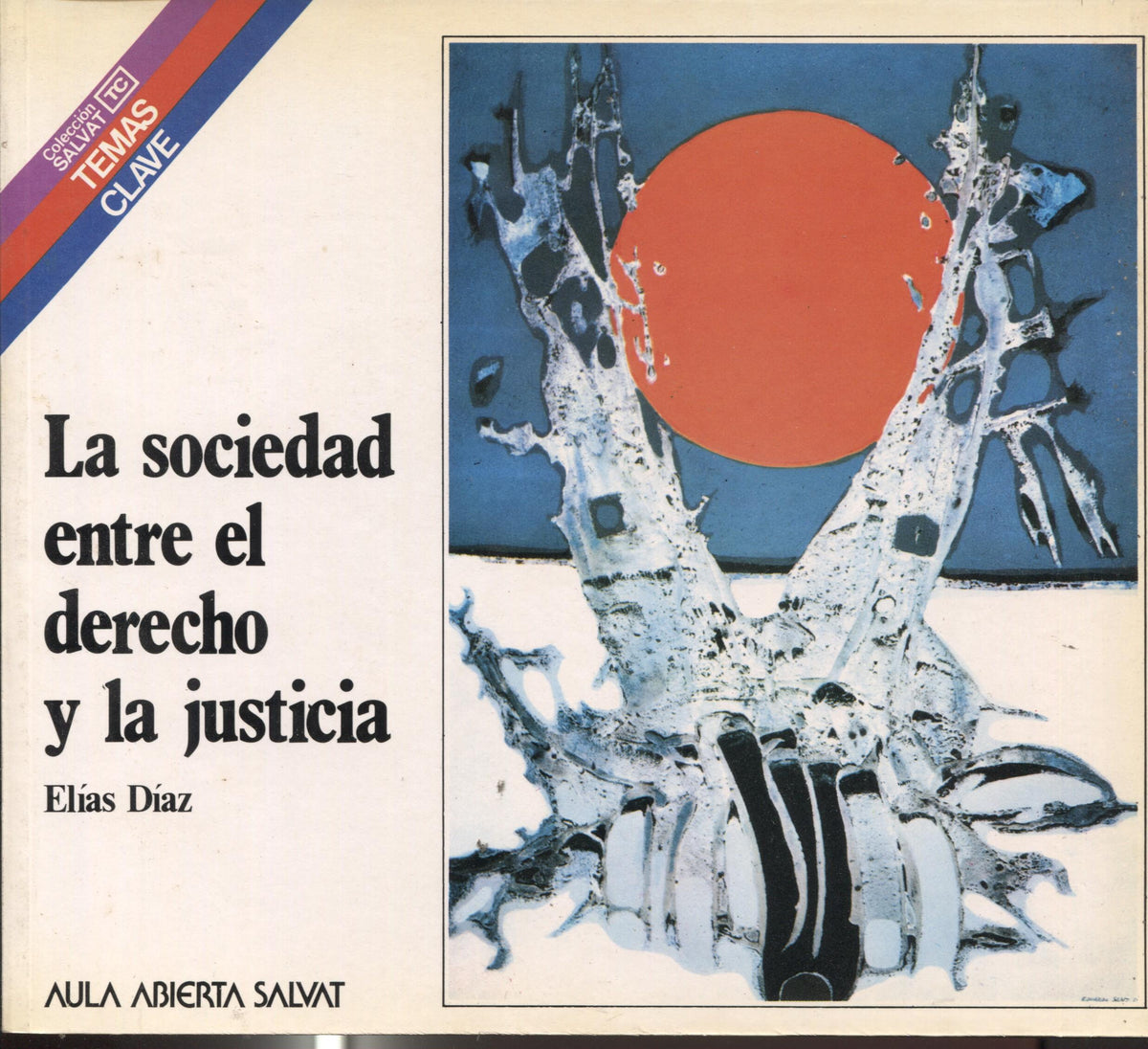 Temas Clave numero 073:  La sociedad entre el derecho y la justicia