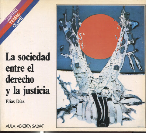 Temas Clave numero 073:  La sociedad entre el derecho y la justicia