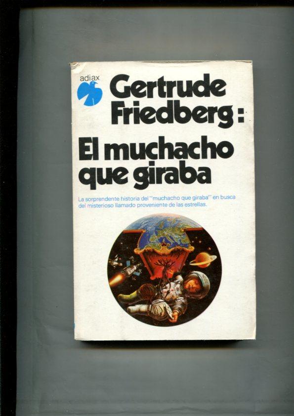 Coleccion Fenix: El muchacho que giraba