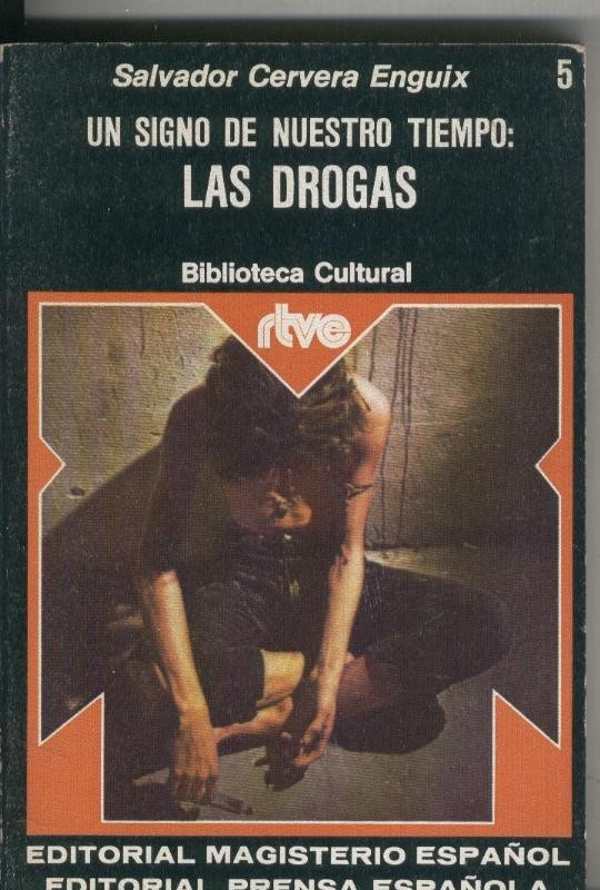 Un signo de nuestro tiempo: Las Drogas