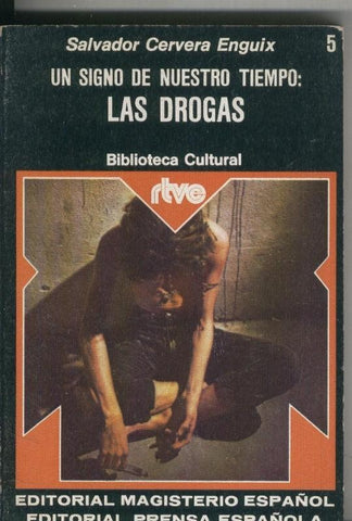 Un signo de nuestro tiempo: Las Drogas