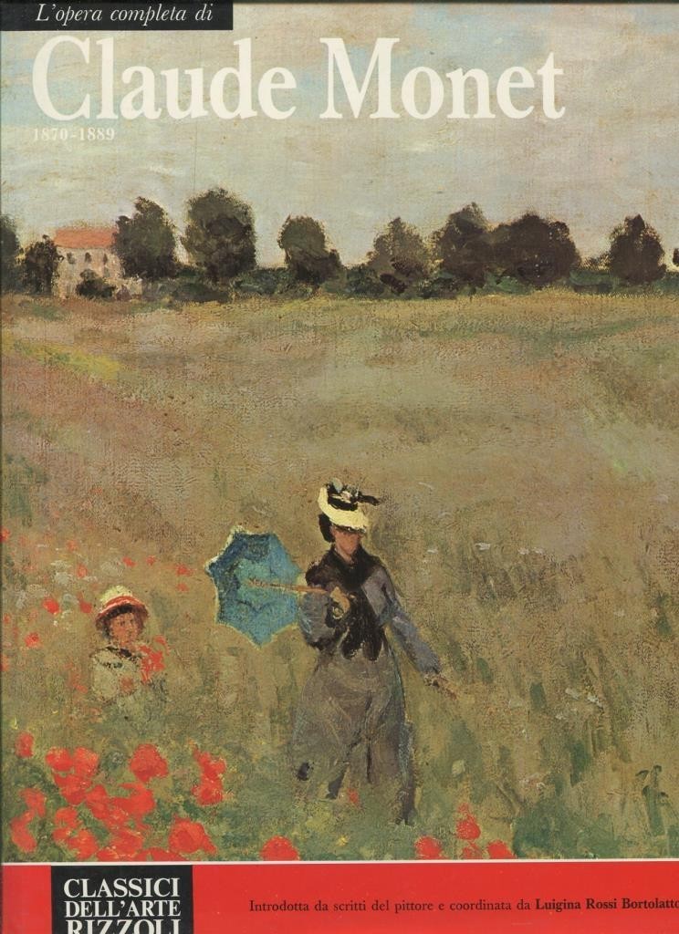 Classici dell,arte Rizzoli numero 063: Claude Monet 1870-1889