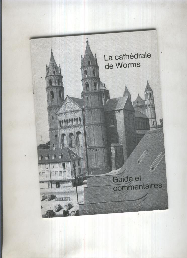 La cathedrale de Worms. Guyide et commentaires