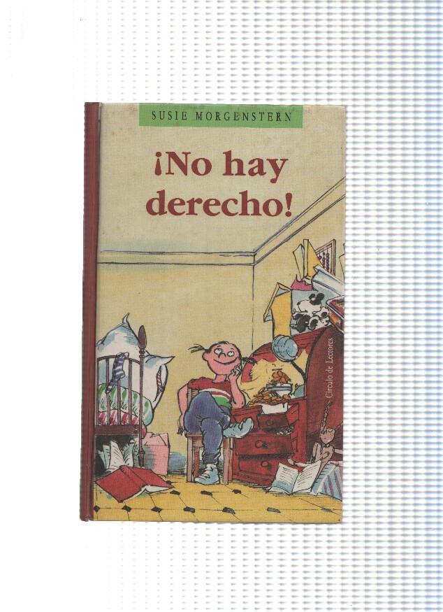Circulo de Lectores: No hay derecho o los desengaños de una niña emprendedora