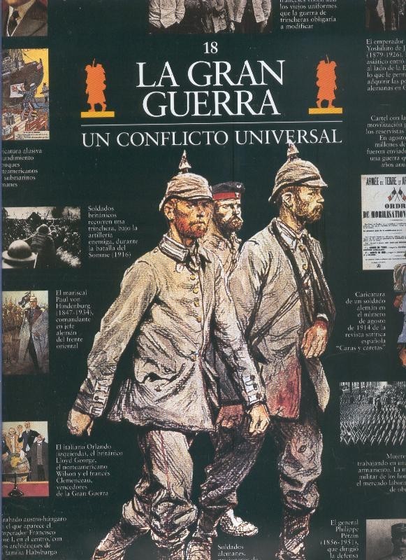 Escenarios de la historia numero 18: La gran guerra, un conflicto universal