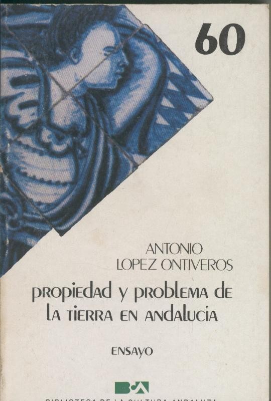 Propiedad y problema de la Tierra en Andalucia