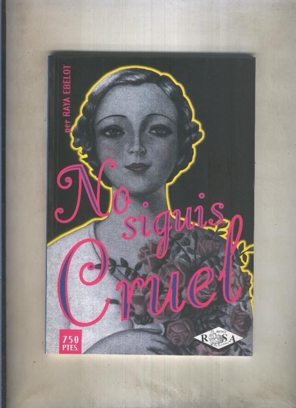 Rosa Pitimini numero 04: No siguis cruel