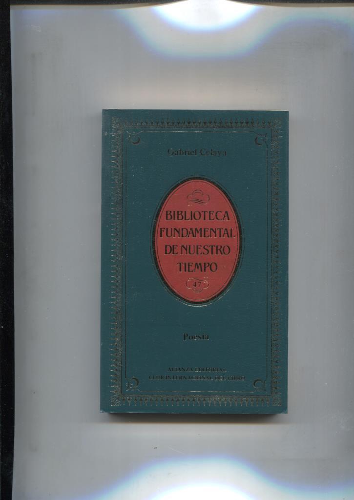 Biblioteca Fundamental de Nuestro Tiempo numero 47: Poesia de Gabriel Celaya