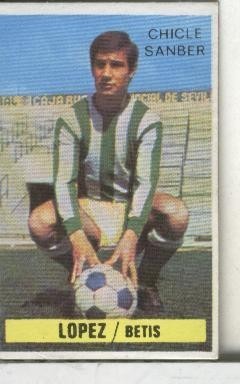 Cromos: Chicle Sanber: liga 74-75: Lopez del Betis