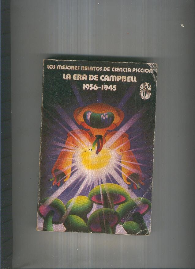 Los mejores relatos de Ciencia ficcion:La era de Campbell 1936-1945
