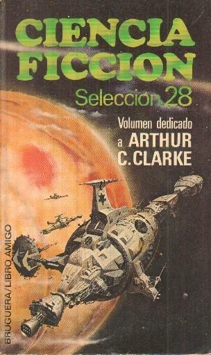 Ciencia Ficcion Seleccion numero 28: Dentro del cometa por Arthur C.Clarke