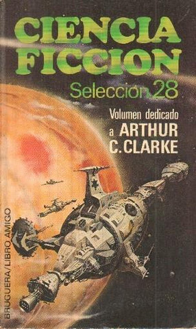 Ciencia Ficcion Seleccion numero 28: Dentro del cometa por Arthur C.Clarke