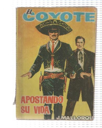 El Coyote de cid numero 097: apostando su vida (cello lomo cubriendo rotura en el mismo)