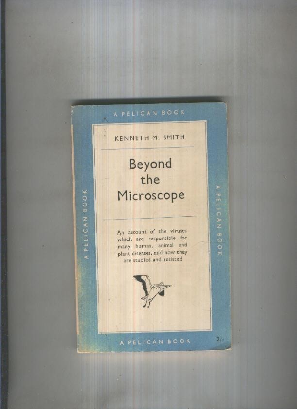 Beyond the Microscope
