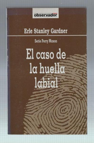 Coleccion El Observador numero 77: Perry Mason: El caso de la huella labial