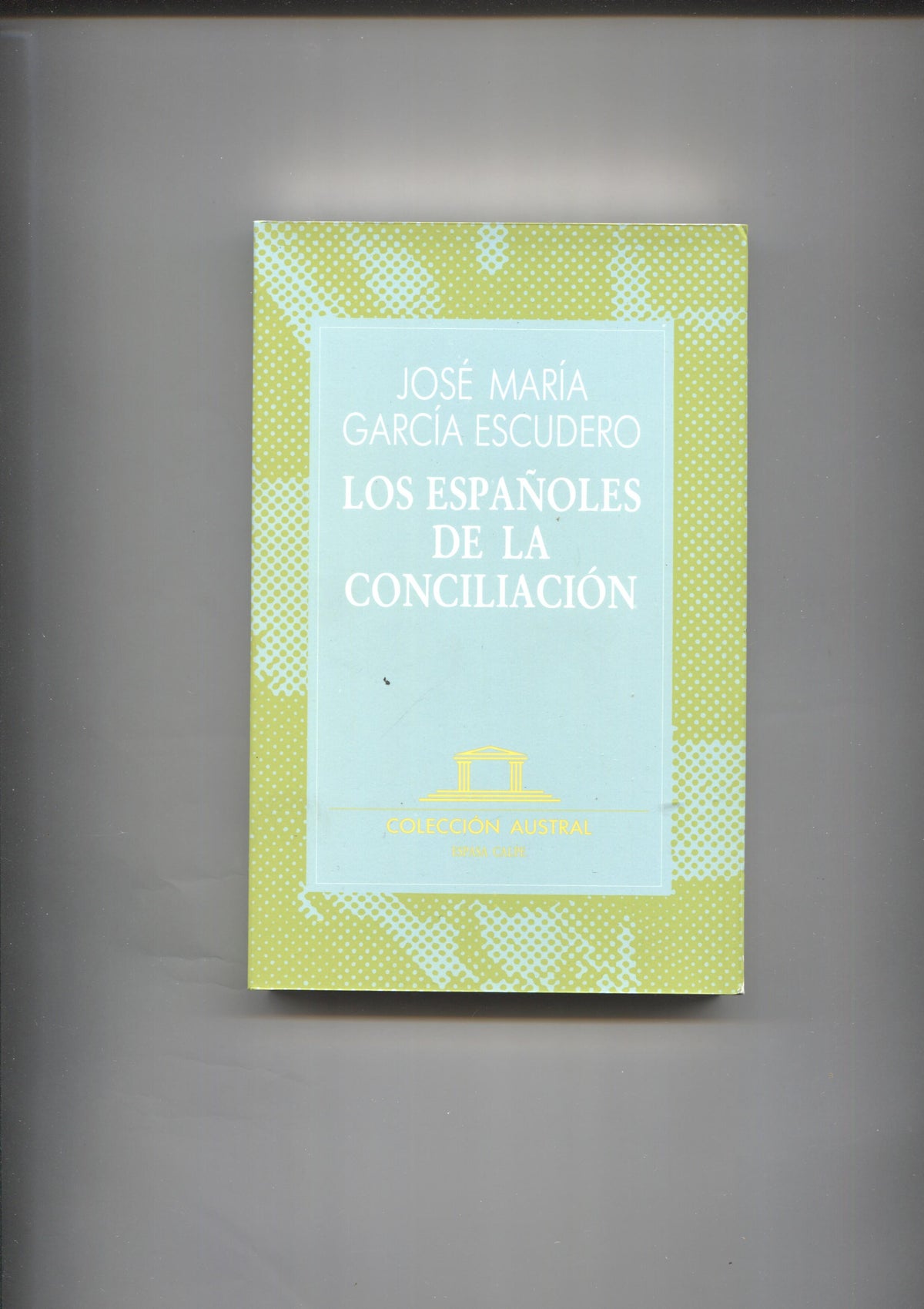 Austral numero 032: Los españoles de la conciliacion