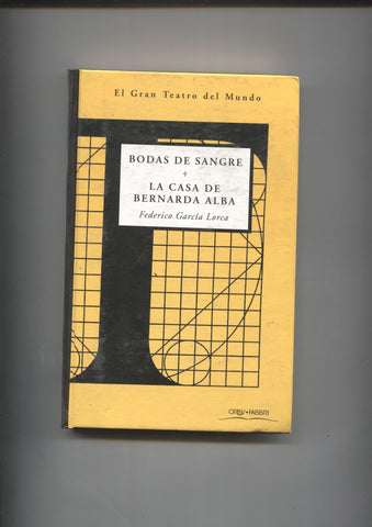 Coleccion El Gran Teatro del Mundo: Bodas de sangre- La casa de Bernarda Alba