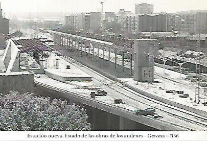 POSTAL 55040: Gerona. Construccion de los andenes. 14 mayo 1973