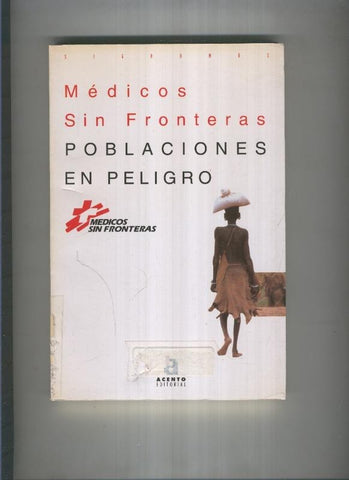 Medicos sin fronteras. Poblaciones en peligro