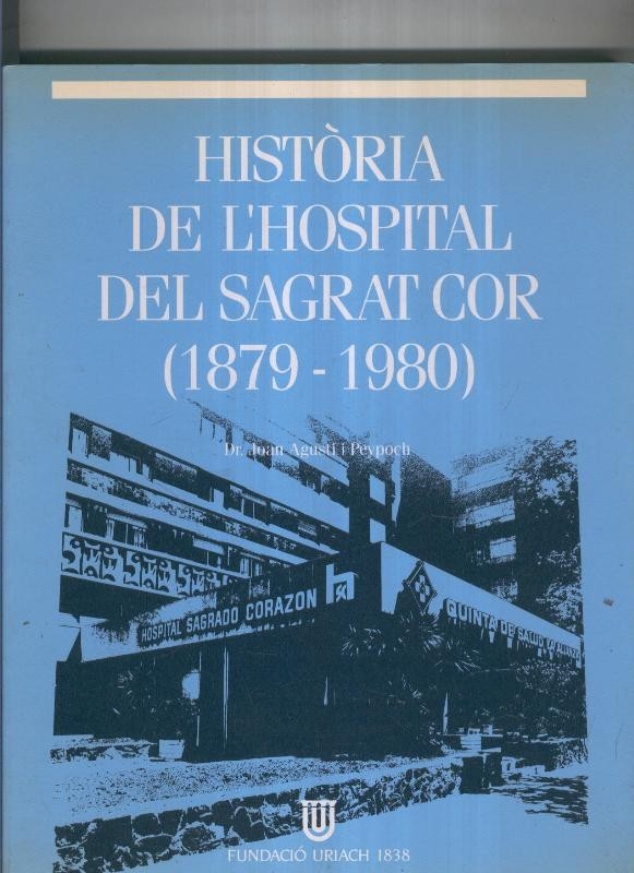 Historia de l hospital del Sagrat Cor ( 1879-1980 )