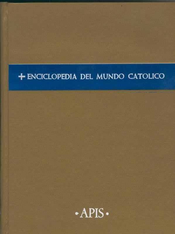 Enciclopedia del Mundo Catolico Tomo I