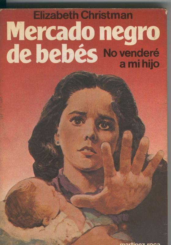 Mercado negro de bebes (no vendere a mi hijo)