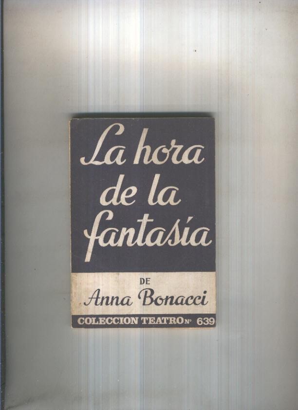 Teatro numero 639: La hora de la fantasia de Anna Bonacci (anotaciones a lapiz en interior)