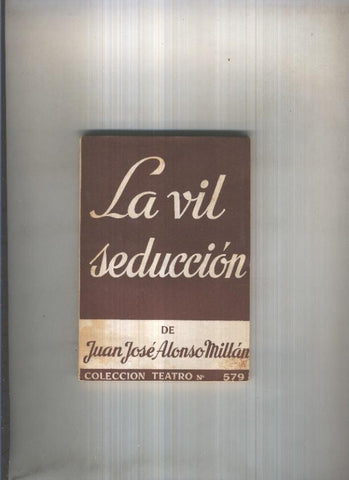 Teatro numero 579: La vil seduccion