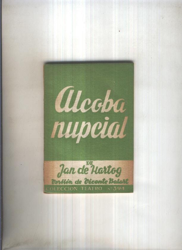 Teatro numero 394: Alcoba nupcial de Jan de Hartog