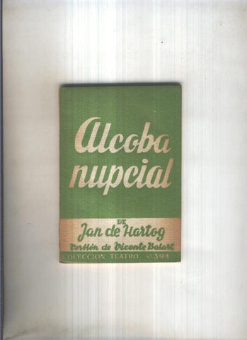 Teatro numero 394: Alcoba nupcial de Jan de Hartog